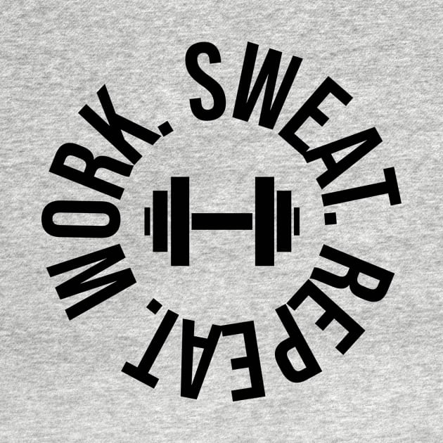 Work Sweat Repeat - Gym workout by Ketchup